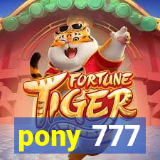 pony 777