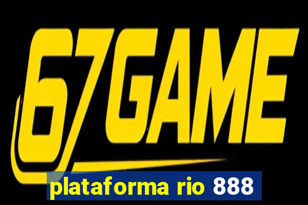 plataforma rio 888