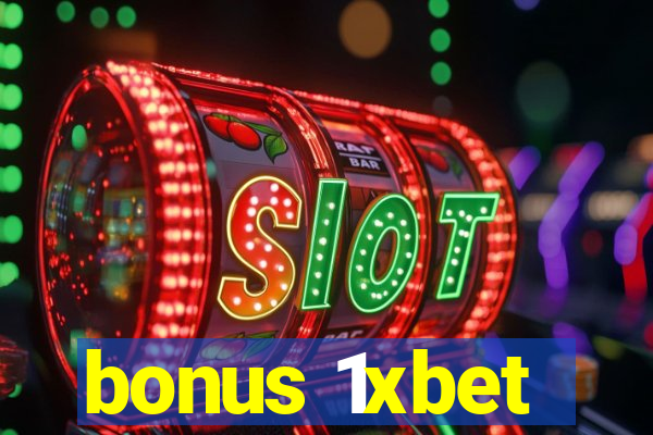 bonus 1xbet