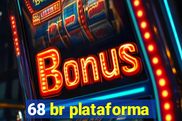 68 br plataforma