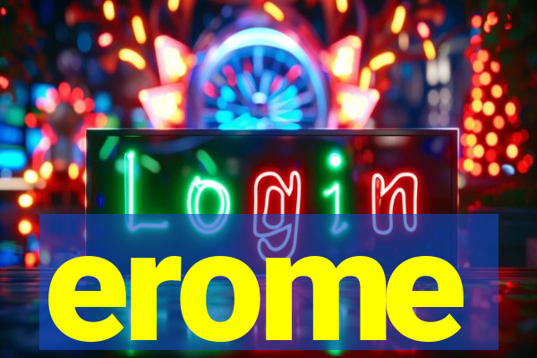 erome