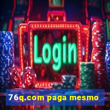 76q.com paga mesmo