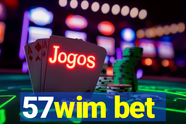 57wim bet