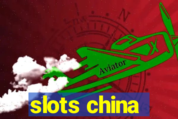 slots china