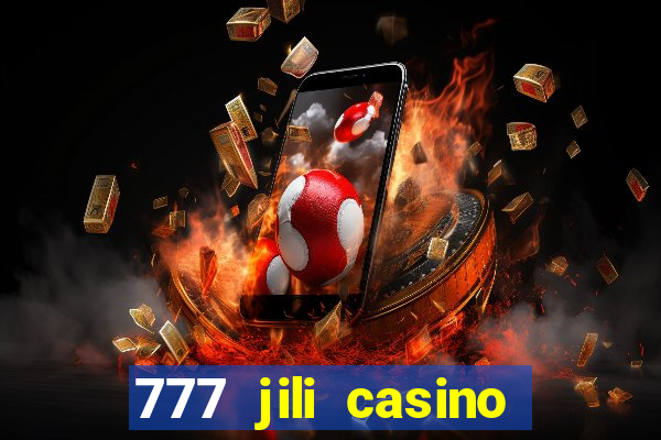 777 jili casino online slot