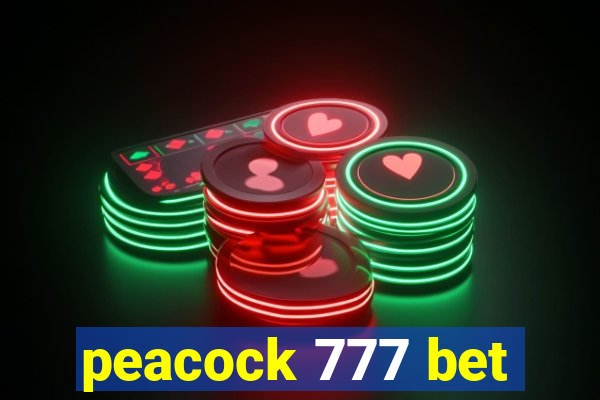 peacock 777 bet