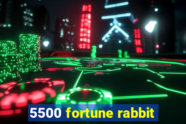 5500 fortune rabbit