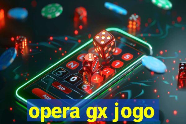 opera gx jogo