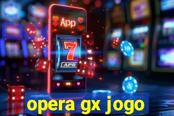 opera gx jogo