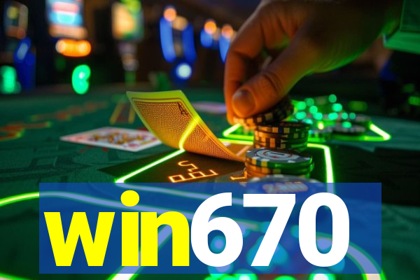 win670