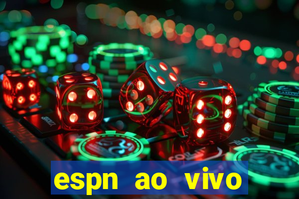 espn ao vivo online grátis