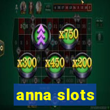 anna slots