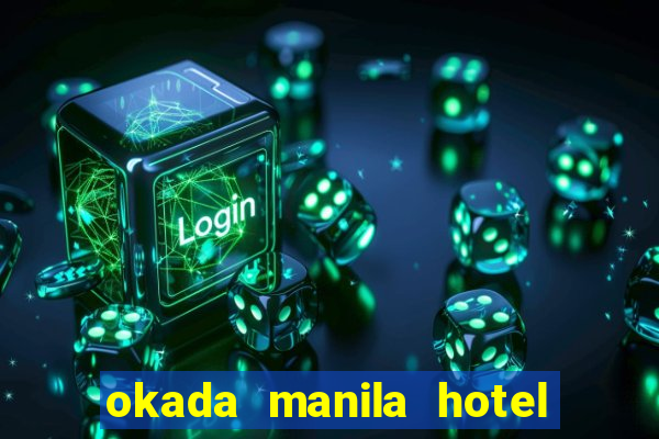 okada manila hotel and casino