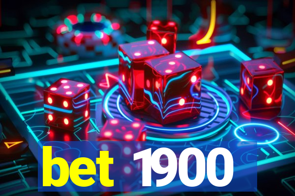 bet 1900