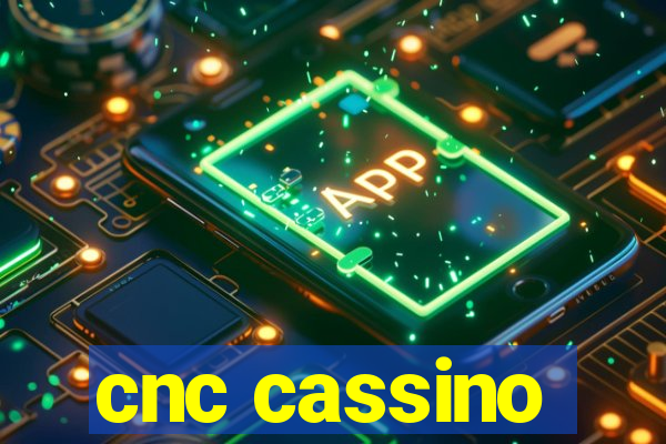 cnc cassino