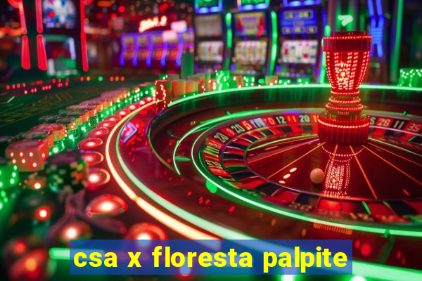 csa x floresta palpite