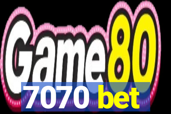 7070 bet