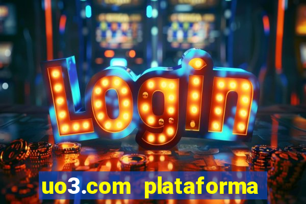 uo3.com plataforma de jogos