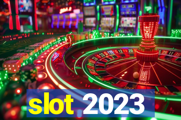 slot 2023