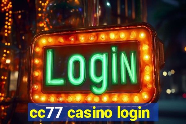 cc77 casino login