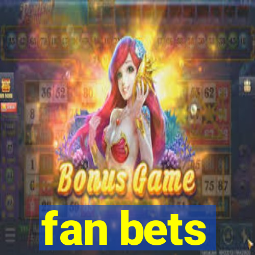 fan bets