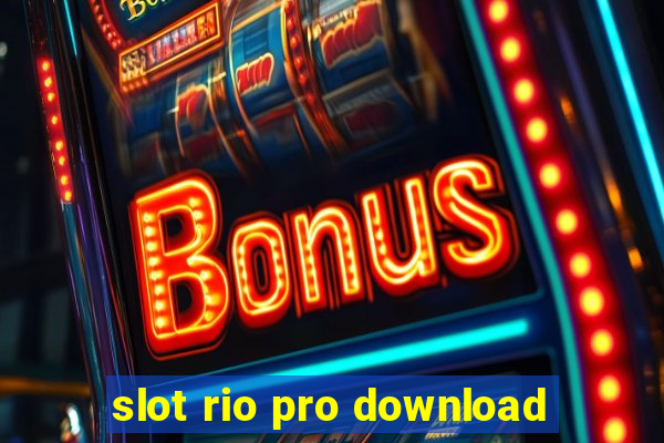 slot rio pro download