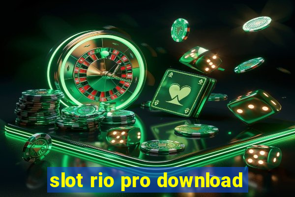 slot rio pro download