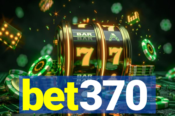 bet370