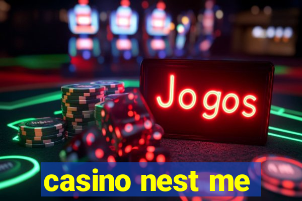 casino nest me