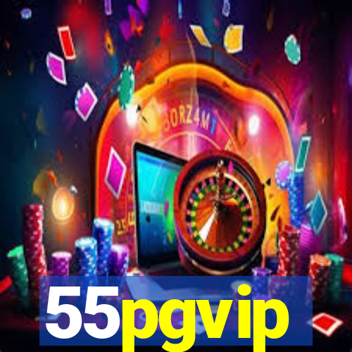 55pgvip