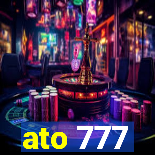 ato 777