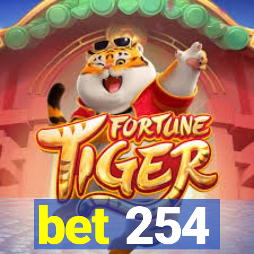 bet 254