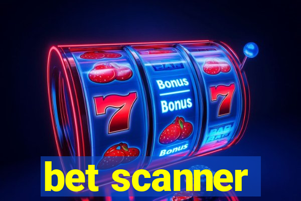 bet scanner