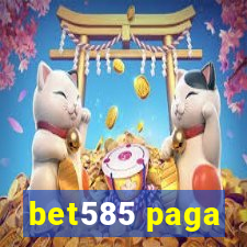 bet585 paga