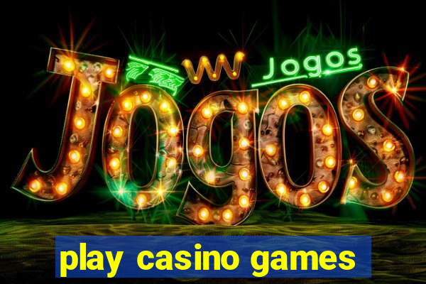 play casino games