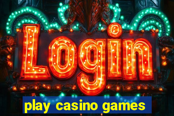 play casino games