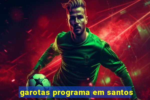 garotas programa em santos