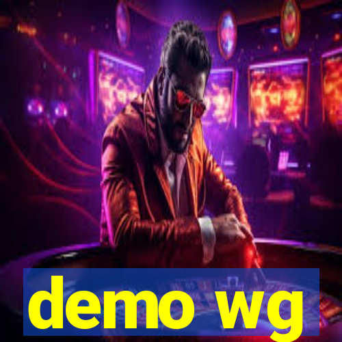 demo wg