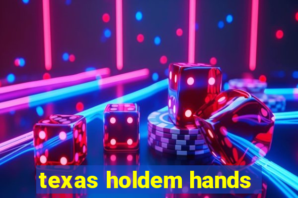 texas holdem hands