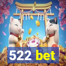 522 bet