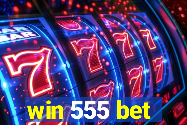 win 555 bet