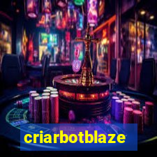 criarbotblaze