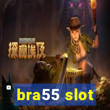 bra55 slot