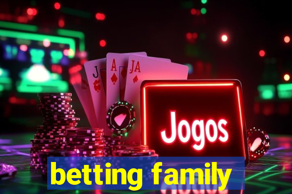 betting family