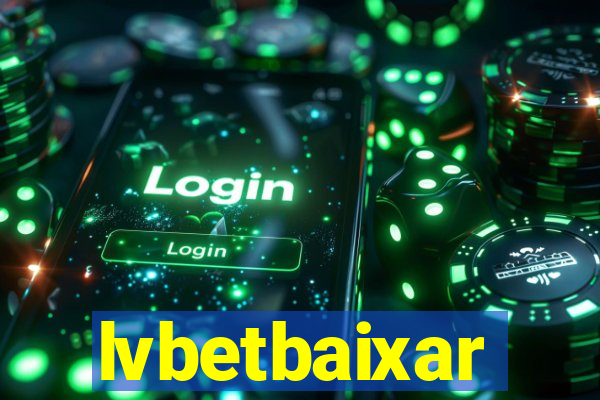 lvbetbaixar