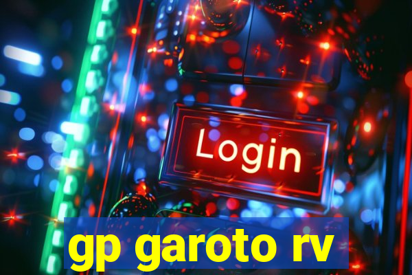 gp garoto rv