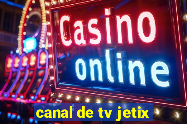 canal de tv jetix