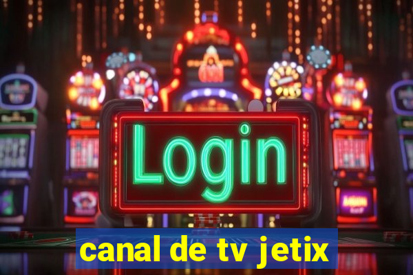 canal de tv jetix