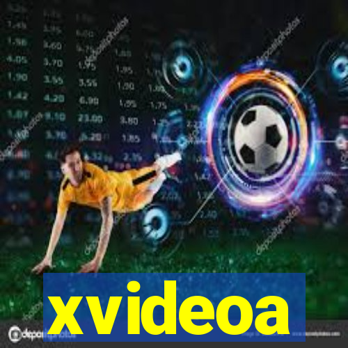 xvideoa