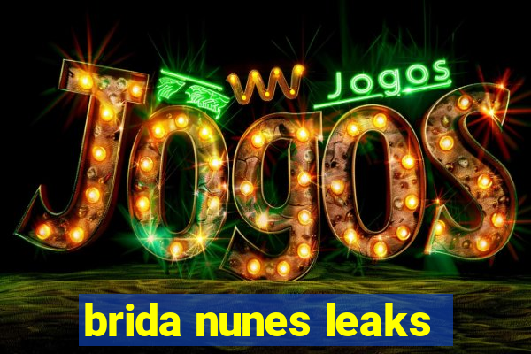 brida nunes leaks